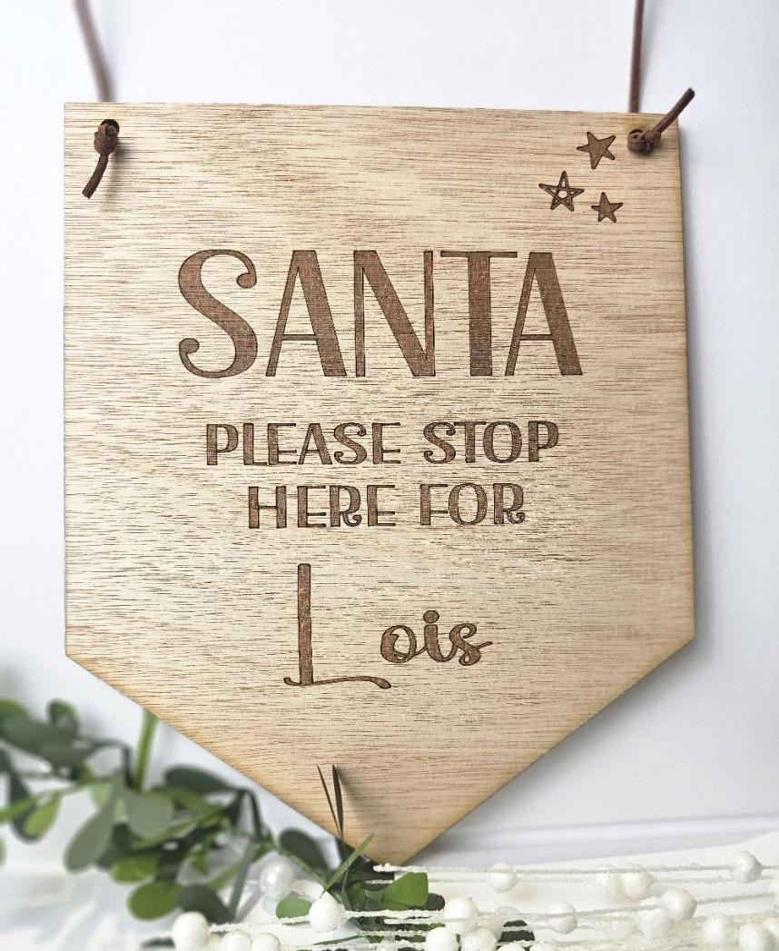 Santa Stop Here Sign - Slice of Wild